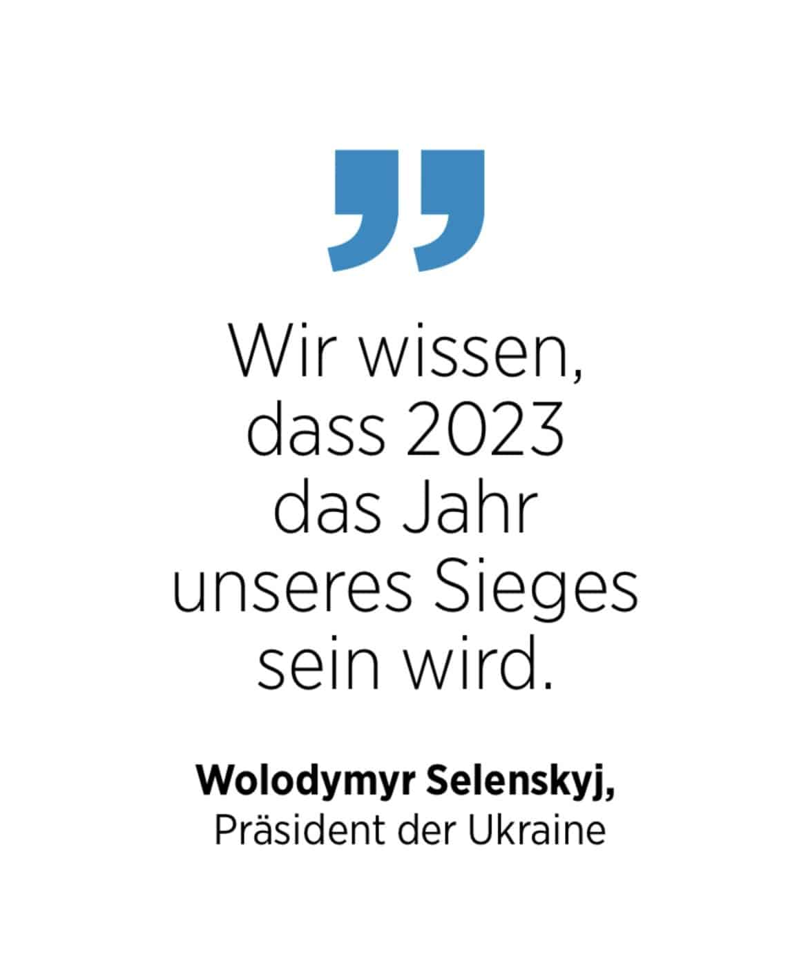 Wolodymyr Selenskyi, Präsident der Ukraine, zum Siegesjahr 2023 der Ukraine