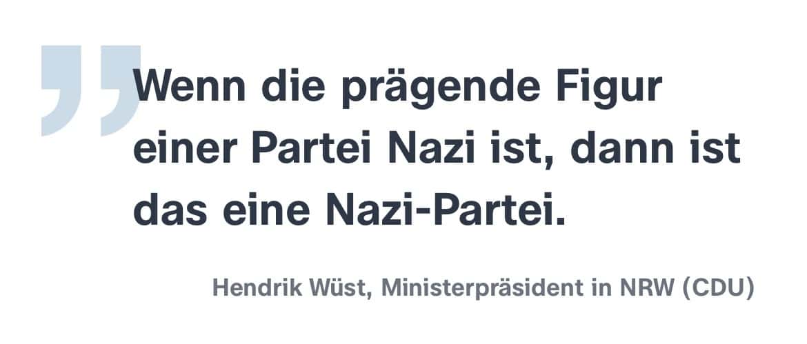 Hendrik Wüst, Ministerpräsident in NRW (CDU): Wenn die prägende Figur einer Partei Nazi ist, dann ist das eine Nazi-Partei.