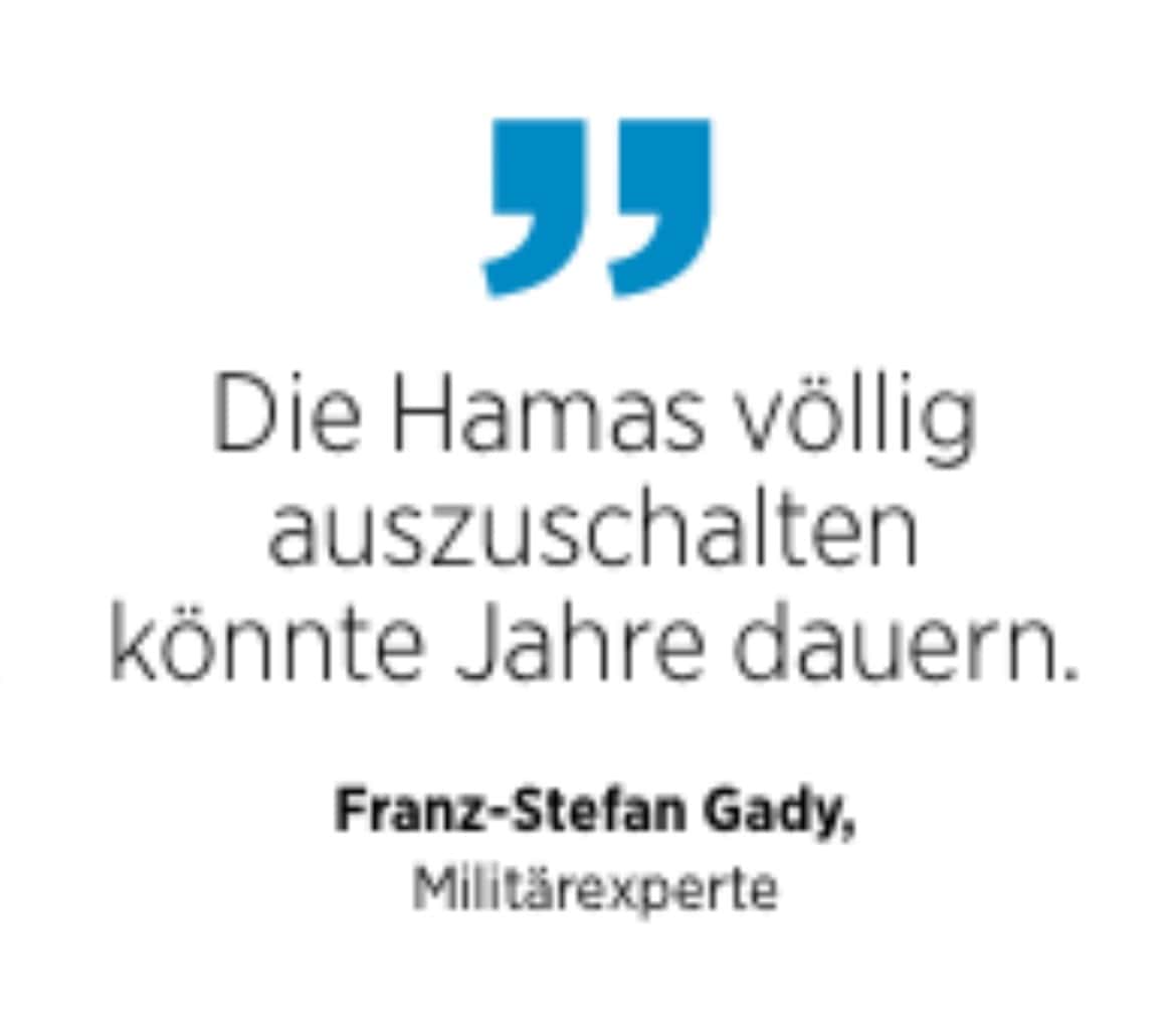 Franz-Stefan Gady, Militärexperte: Die Hamas völlig auszuschalten könnte Jahre dauern.