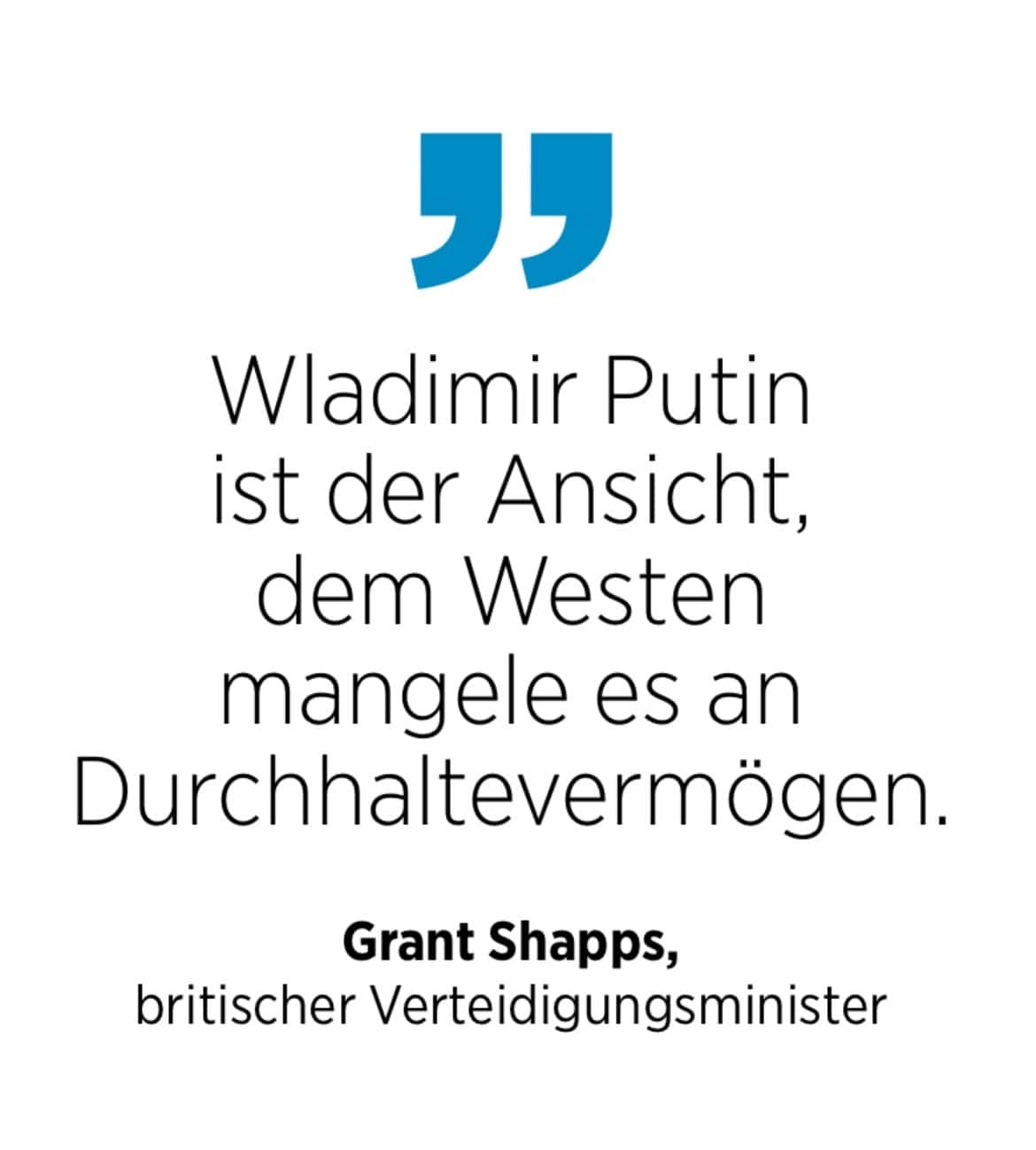 Grant Shapps, britischer Verteidigungsminister: Wladimir Putin ist der Ansicht, dem Westen mangele es an Durchhaltevermögen.