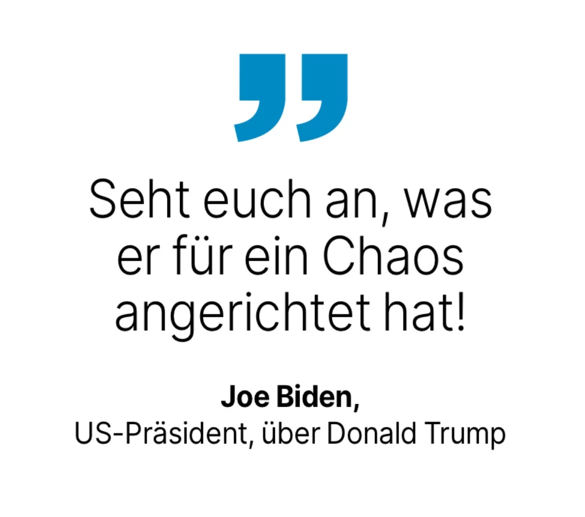 Joe Biden, US-Präsident, über Donald Trump: Seht euch an, was er für ein Chaos angerichtet hat!