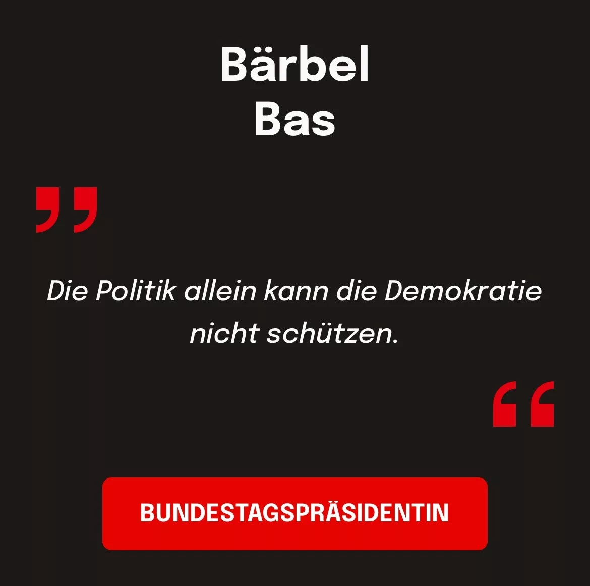 Bundestagspräsidentin Bärbel Bas: Die Politik allein kann die Demokratie nicht schutzen.