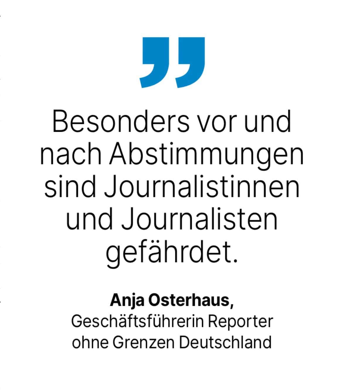 Anja Osterhaus, Geschäftsführerin Reporter ohne Grenzen Deutschland: Besonders vor und nach Abstimmungen sind Journalistinnen und Journalisten gefährdet.