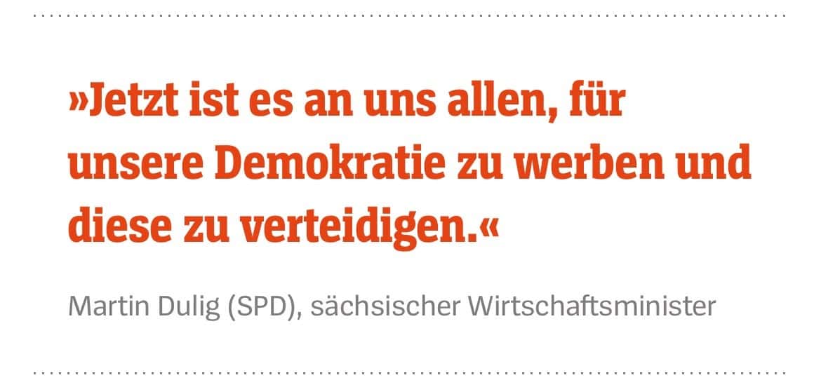 Martin Dulig (SPD), sächsischer Wirtschaftsminister: Jetzt ist es an uns allen, für unsere Demokratie zu werben und diese zu verteidigen.