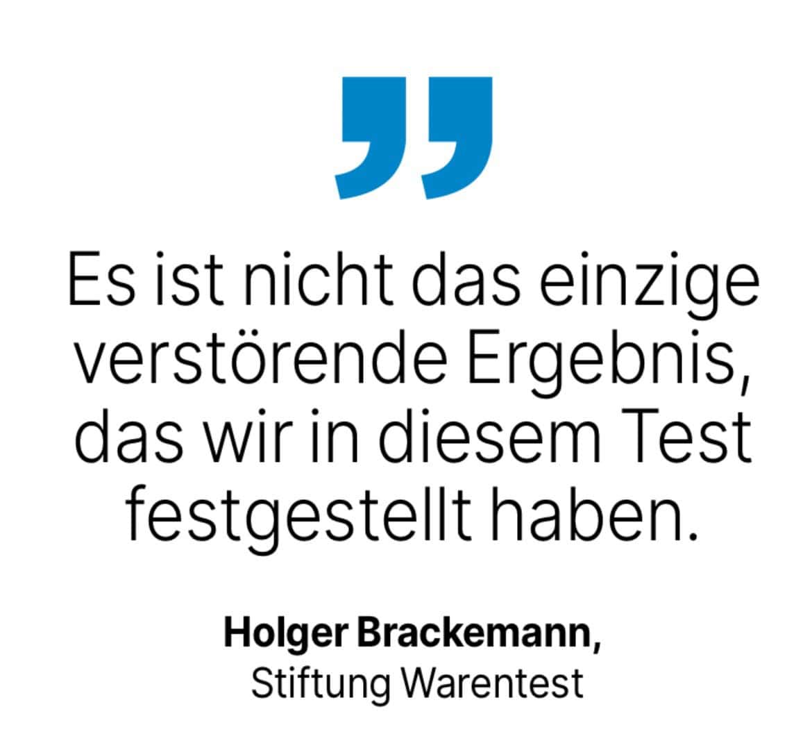 Holger Brackemann, Stiftung Warentest: Es ist nicht das einzige verstörende Ergebnis, das wir in diesem Test festgestellt haben.