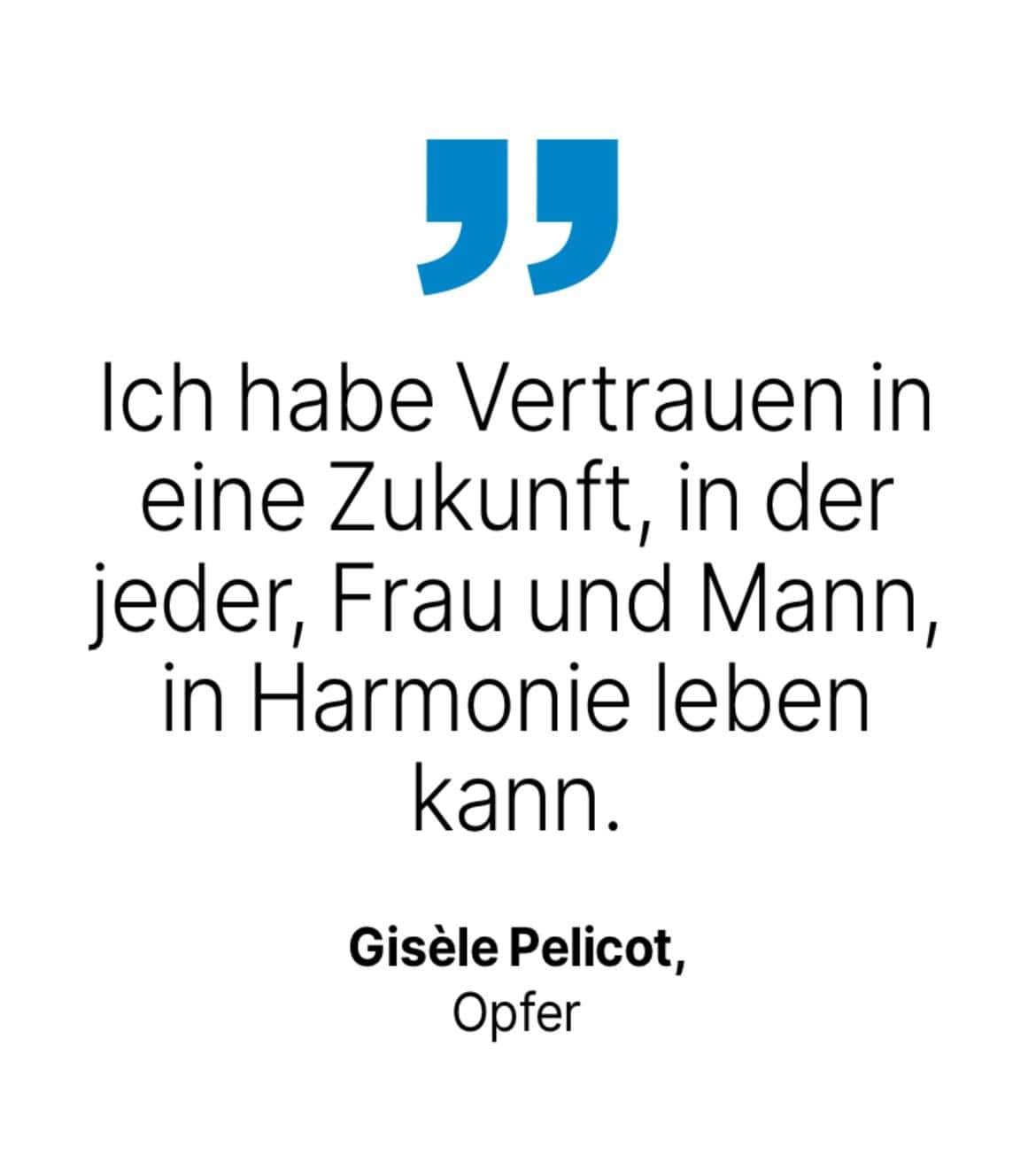 Gisèle Pelicot, Opfer: Ich habe Vertrauen in eine Zukunft, in der jeder, Frau und Mann, in Harmonie leben kann.