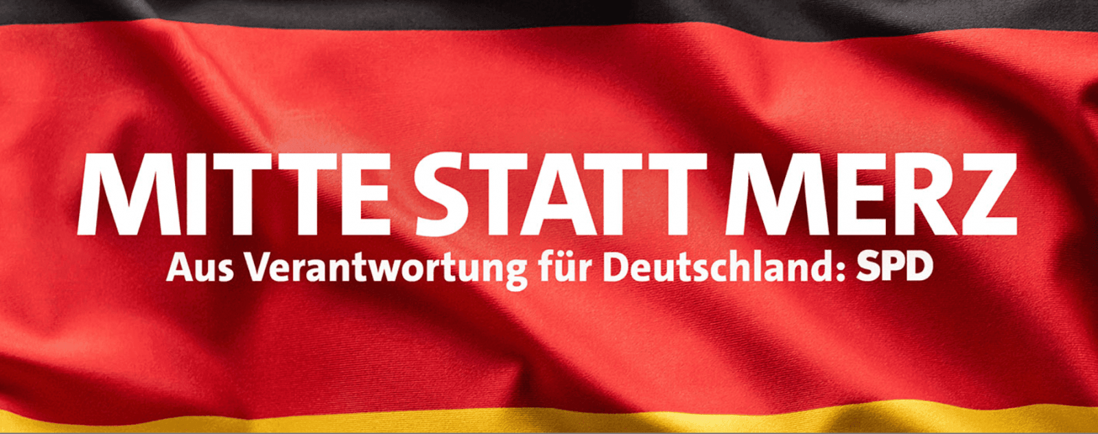 MITTE STATT MERZ. Aus Verantwortung für Deutschland: SPD