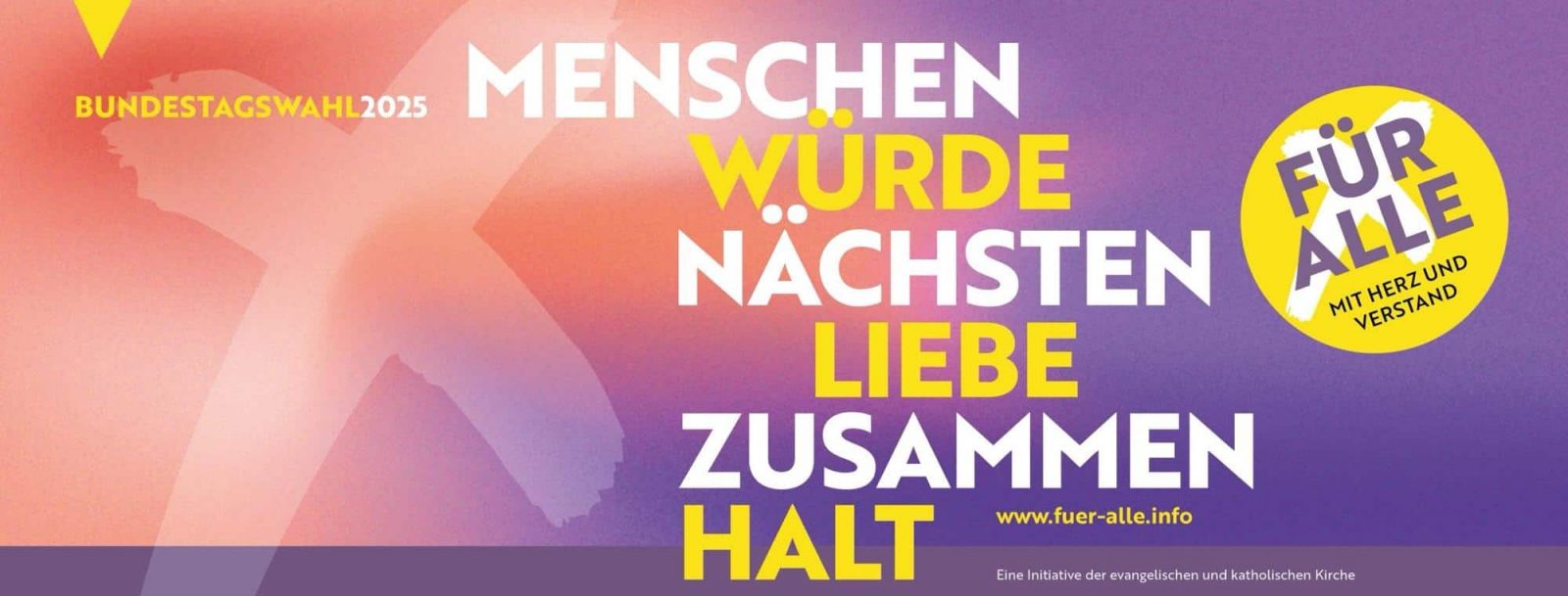 Wir für alle Social Nedia Banner: BUNDESTAGSWAHL2025 MENSCHEN WURDE NÄCHSTEN LIEBE ZUSAMMEN HALT
