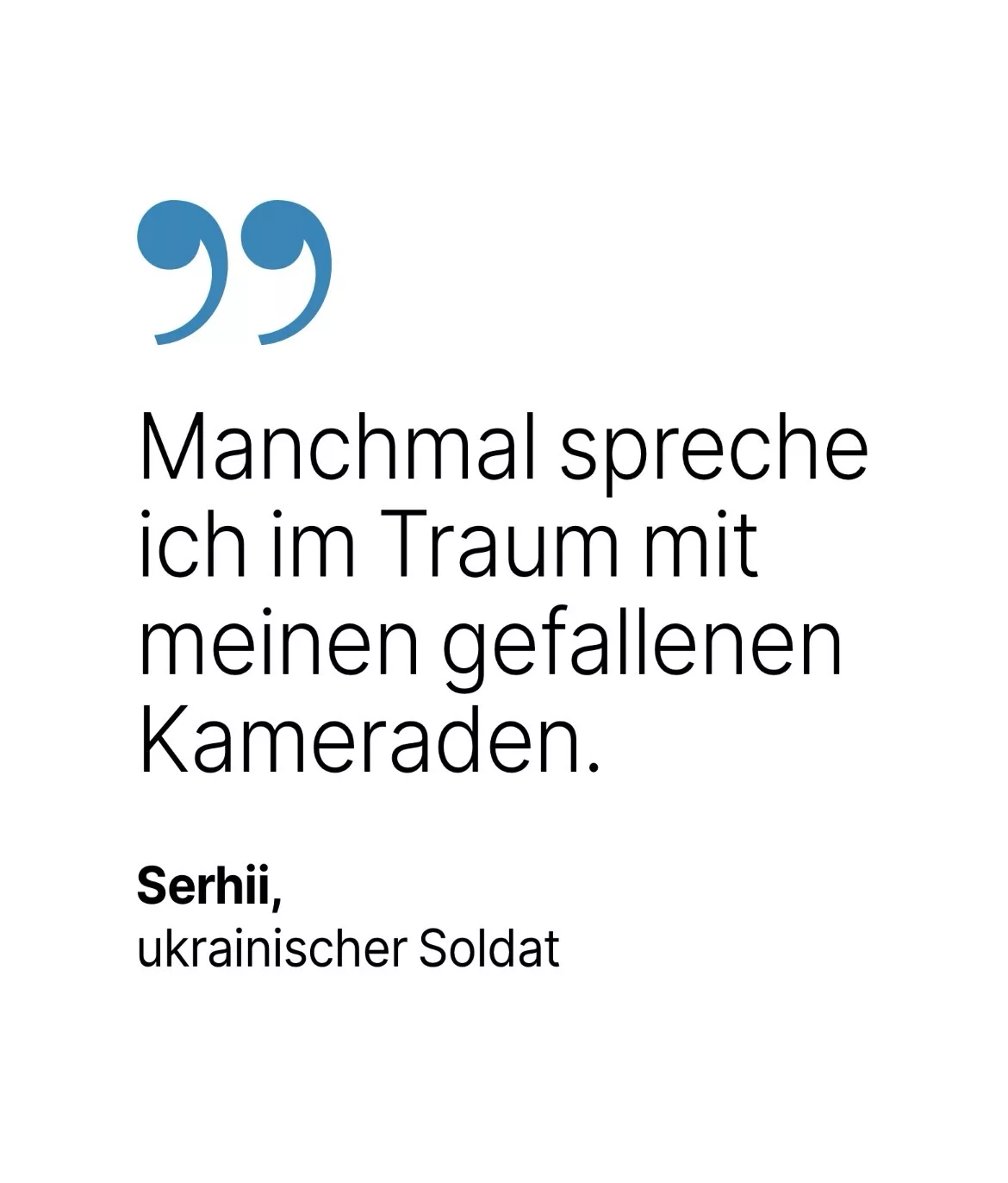 Serhii, ukrainischer Soldat: Manchmal spreche ich im Traum mit meinen gefallenen Kameraden.