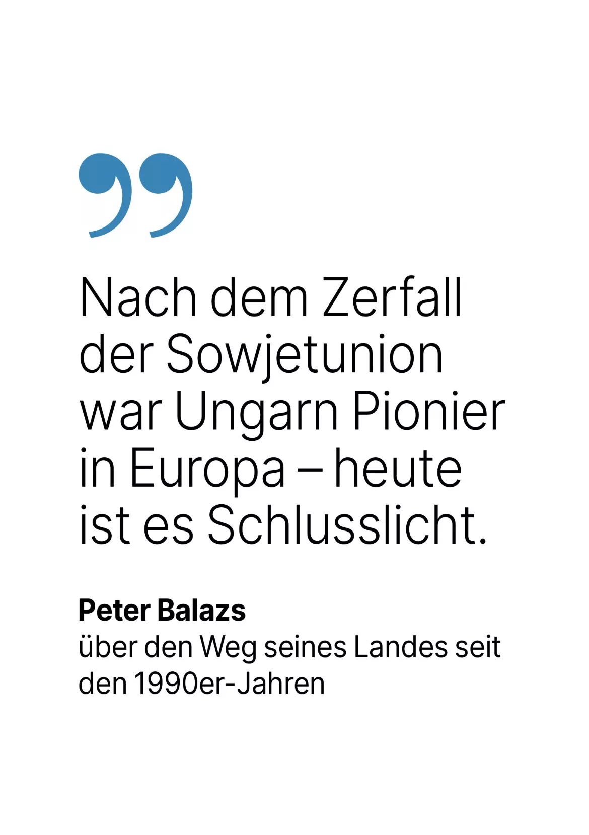 Peter Balazs über den Weg seines Landes seit den 1990er-Jahren: Nach dem Zerfall der Sowjetunion war Ungarn Pionier in Europa - heute ist es Schlusslicht.