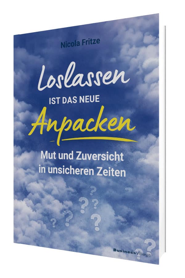 Buchcover: Loslassen ist das neue Anpacken
