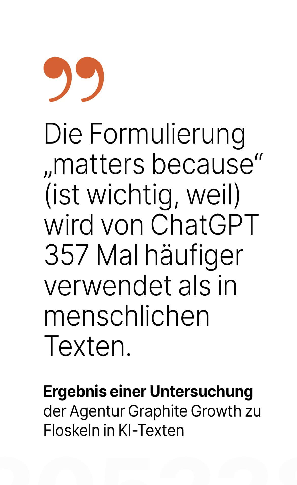  Ergebnis einer Untersuchung der Agentur Graphite Growth zu Floskeln in KI-Texten: Die Formulierung „matters because